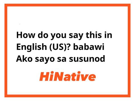 babawi ako next time in english|susunod in English .